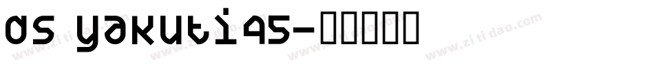 DS Yakuti45字体转换